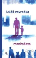 Meziměsta - Vavrečka Lukáš - cena, porovnanie
