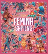 Femina Sapiens: Dejiny evolúcie človeka zamerané na ženy - cena, porovnanie