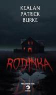 Rodinka - Kealan Patrick Burke - cena, porovnanie