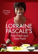 Lorraine Pascale´s Fast, Fresh and Easy Food - cena, porovnanie