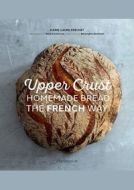 Upper Crust: Homemade Bread the French Way - cena, porovnanie