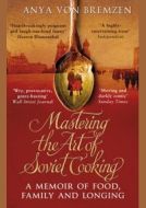 Mastering the Art of Soviet Cooking - cena, porovnanie