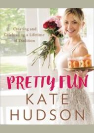 Pretty Fun : Creating and Celebrating a Lifetime of Tradition