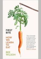 First Bite: How We Learn To Eat - cena, porovnanie