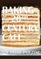 Baking at the 20th Century Cafe - cena, porovnanie
