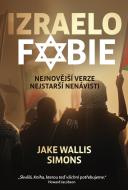 Izraelofobie - Nejnovější verze nejstarší nenávisti - cena, porovnanie