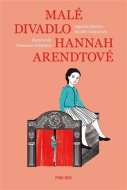 Malé divadlo Hannah Arendtové - cena, porovnanie