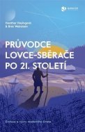 Průvodce lovce-sběrače po 21. století - cena, porovnanie
