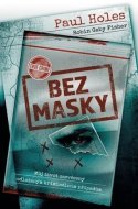 Bez masky - Holes Paul - cena, porovnanie