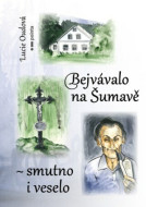 Bejvávalo na Šumavě - smutno i veselo - cena, porovnanie