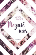 Neznič nás - Laura Kneidl - cena, porovnanie