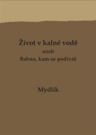 Život v kalné vodě aneb Bahno, kam se podíváš - cena, porovnanie