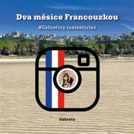 Dva měsíce Francouzkou - Gabreta - cena, porovnanie