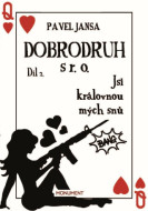 Dobrodruh s r. o. 2 - Jsi královnou mých snů - cena, porovnanie