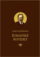 Šumavské povídky - Karel Klostermann - cena, porovnanie