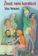 Život není korektní - Věra Nosková - cena, porovnanie