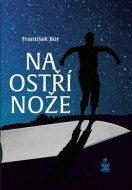 Na ostří nože - Bor František - cena, porovnanie