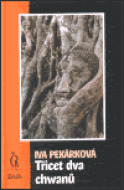 Třicet dva chwanů - cena, porovnanie