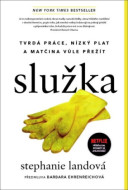 Služka - Tvrdá práce, nízký plat a matčina vůle přežít - cena, porovnanie