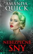 Nebezpečné sny - Amanda Quick - cena, porovnanie