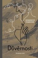 Důvěrnosti - Domenico Starnone - cena, porovnanie