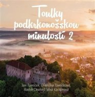 Toulky podkrkonošskou minulosti 2 - cena, porovnanie
