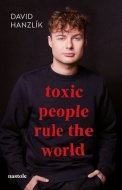 Toxic people rule the world - cena, porovnanie
