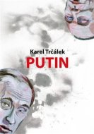 Putin - Karel Trčálek - cena, porovnanie