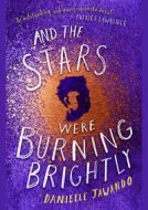 And the Stars Were Burning Brightly - cena, porovnanie