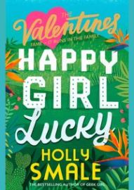 The Valentines: Happy Girl Lucky