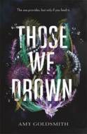 Those We Drown - cena, porovnanie