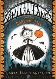 Amelia Fang and the Barbaric Ball: 1