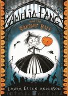 Amelia Fang and the Barbaric Ball: 1 - cena, porovnanie