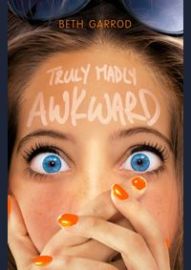 Truly Madly Awkward