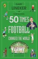 50 Times Football Changed the World - cena, porovnanie