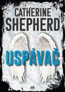 Uspávač - Shepherdová Catherine - cena, porovnanie