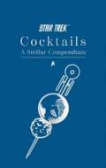 Star Trek Cocktails: A Stellar Compendium - cena, porovnanie