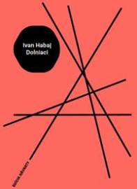Dolniaci - Ivan Habaj