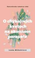 O chýbajúcich kvetoch na okennom parapete - cena, porovnanie