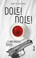 Dole! Dole! - cena, porovnanie