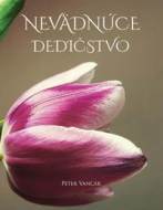 Nevädnúce dedičstvo - cena, porovnanie