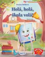 HOLÁ, HOLÁ, ŠKOLA VOLÁ! - cena, porovnanie
