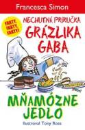 Mňamózne jedlo  (Nechutná príručka Grázlika Gaba) - cena, porovnanie