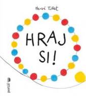 Hraj si! - Hervé Tullet - cena, porovnanie