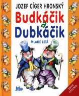 Budkáčik a Dubkáčik - Mladé letá - cena, porovnanie