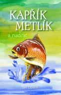 Kapřík Metlík a naděje - cena, porovnanie
