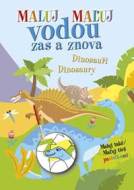 Dinosaury/Dinosauři - Maľuj vodou zas a znova - cena, porovnanie