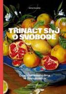 Třináct snů o svobodě - cena, porovnanie