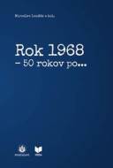 Rok 1968 - 50 rokov po... - cena, porovnanie