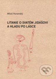 Litanie o svatém Jidášovi a hladu po lásce
